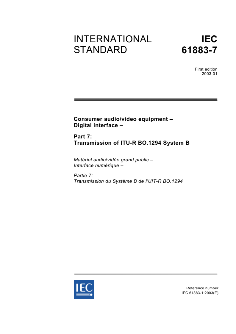 IEC 61883-7:2003 - Consumer audio/video equipment - Digital interface - Part 7: Transmission of ITU-R BO.1294 System B
Released:1/28/2003
Isbn:283186772X
