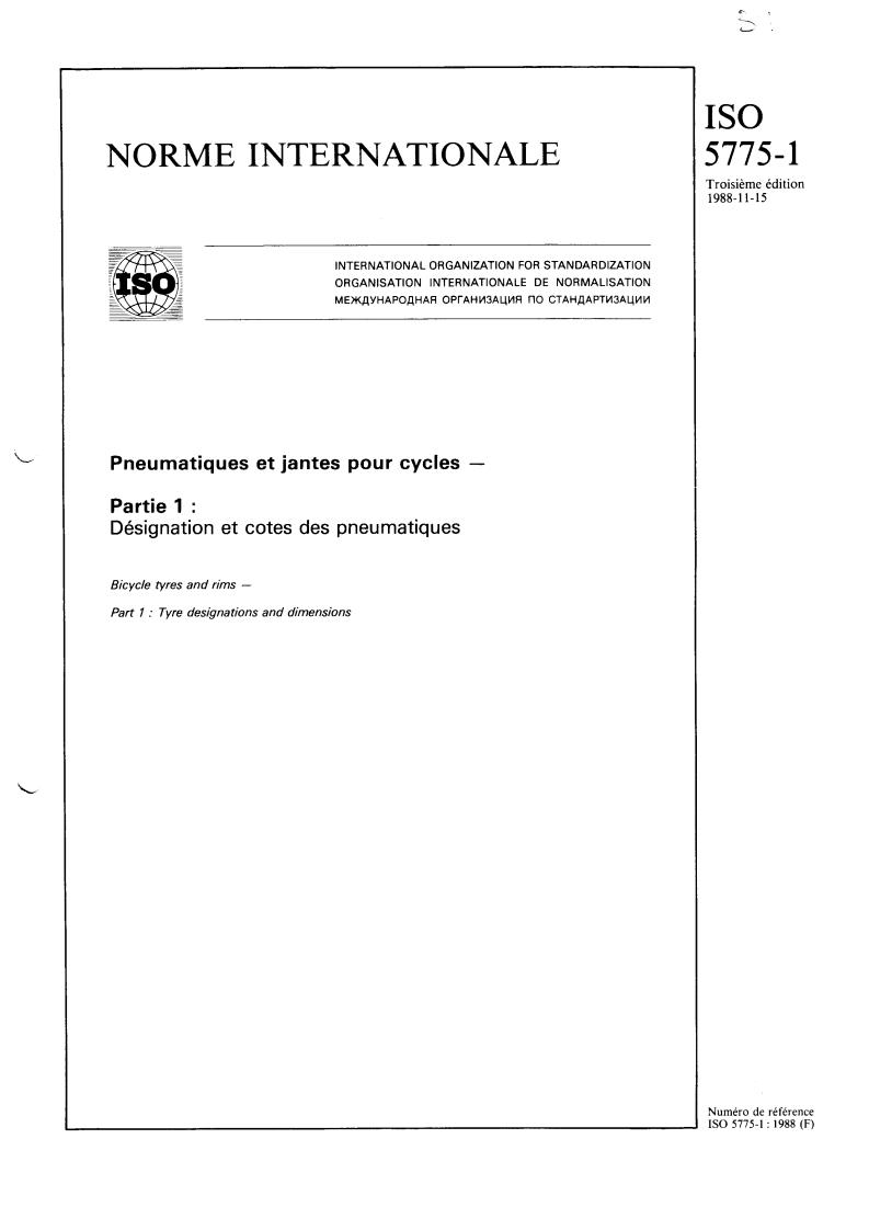 ISO 5775-1:1988 - Bicycle tyres and rims — Part 1: Tyre designations and dimensions
Released:11/17/1988