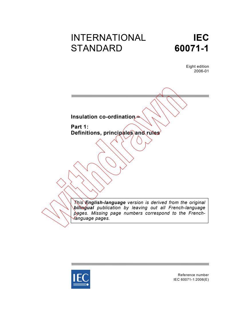 IEC 60071-1:2006 - Insulation co-ordination - Part 1: Definitions, principles and rules
Released:1/23/2006