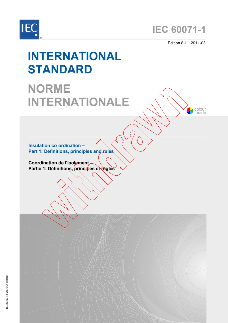 IEC 60071-1:2006+AMD1:2010 CSV - Insulation co-ordination - Part 1: Definitions, principles and rules
Released:3/30/2011
Isbn:9782832249475