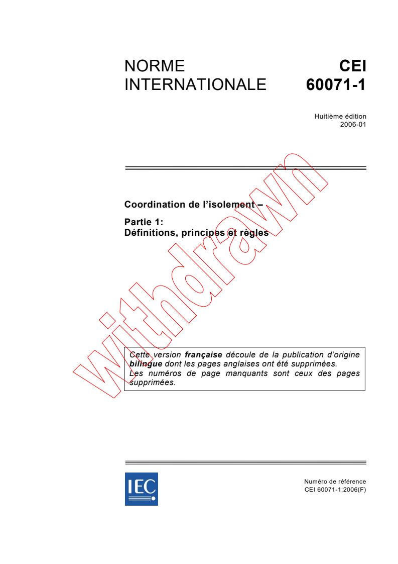 IEC 60071-1:2006 - Coordination de l'isolement - Partie 1: Définitions, principes et règles
Released:1/23/2006