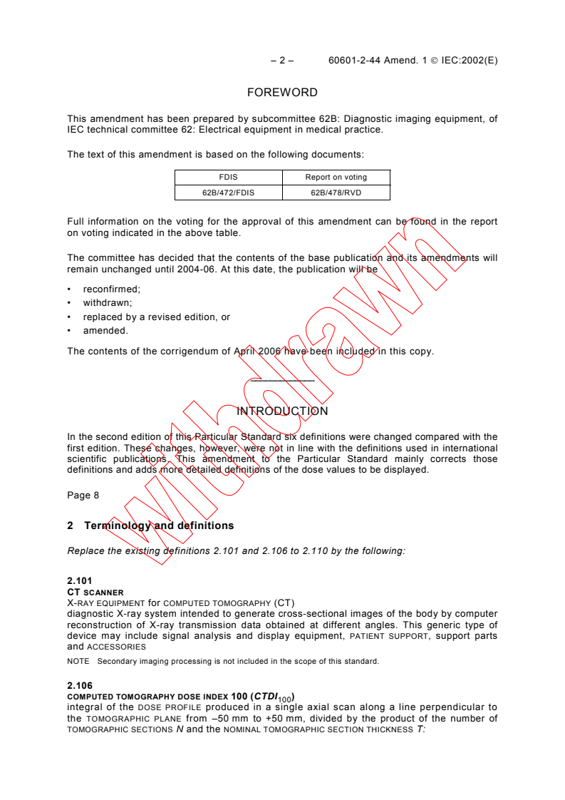 IEC 60601-2-44:2001/AMD1:2002 IEC 60601-2-44:2001/AMD1:2002 - Amendment 1 - Medical electrical equipment - Part 2-44: Particular requirements for the safety of X-ray equipment for computed tomography
Released:9/19/2002
Isbn:2831865824 - Page 2 preview