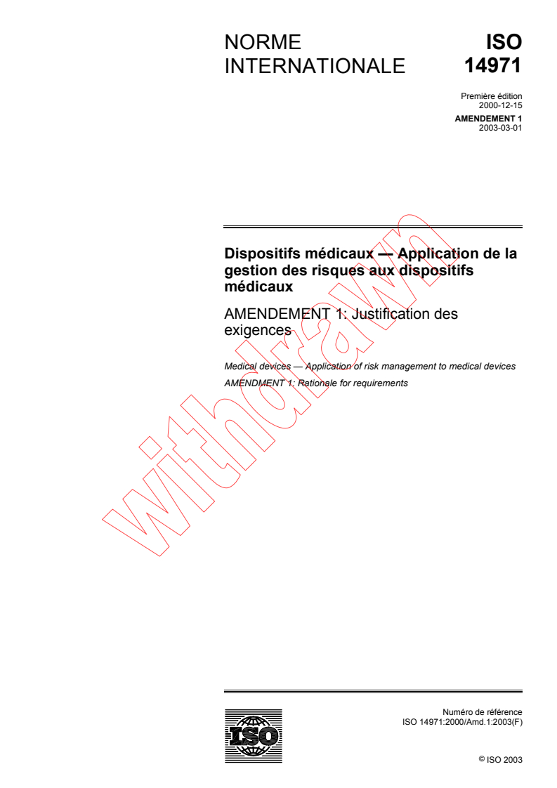 ISO 14971:2000/AMD1:2003 - Amendement 1 - Dispositifs médicaux - Application de la gestion des risques aux dispositifs médicaux
Released:3/31/2003