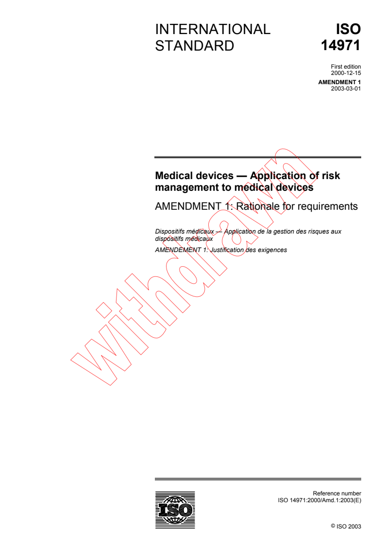 ISO 14971:2000/AMD1:2003 - Amendment 1 - Medical devices - Application of risk management to medical devices
Released:3/31/2003