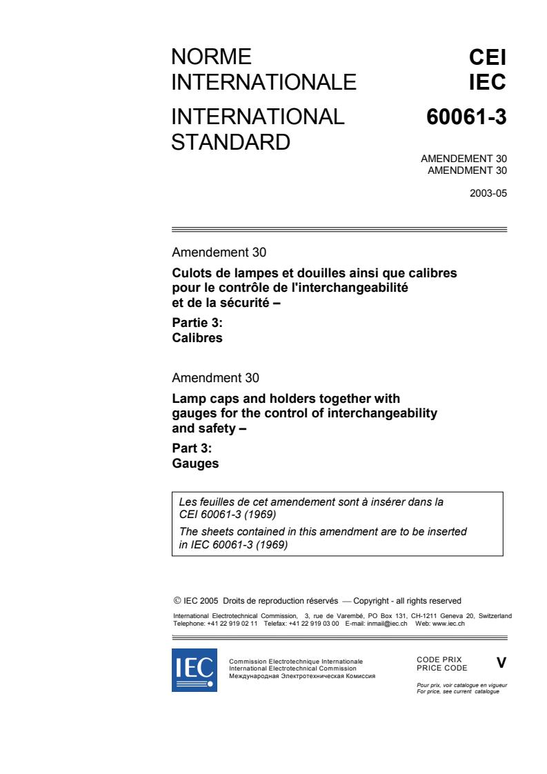 IEC 60061-3:1969/AMD30:2003 - Amendment 30 - Lamp caps and holders together with gauges for the control of interchangeability and safety - Part 3: Gauges