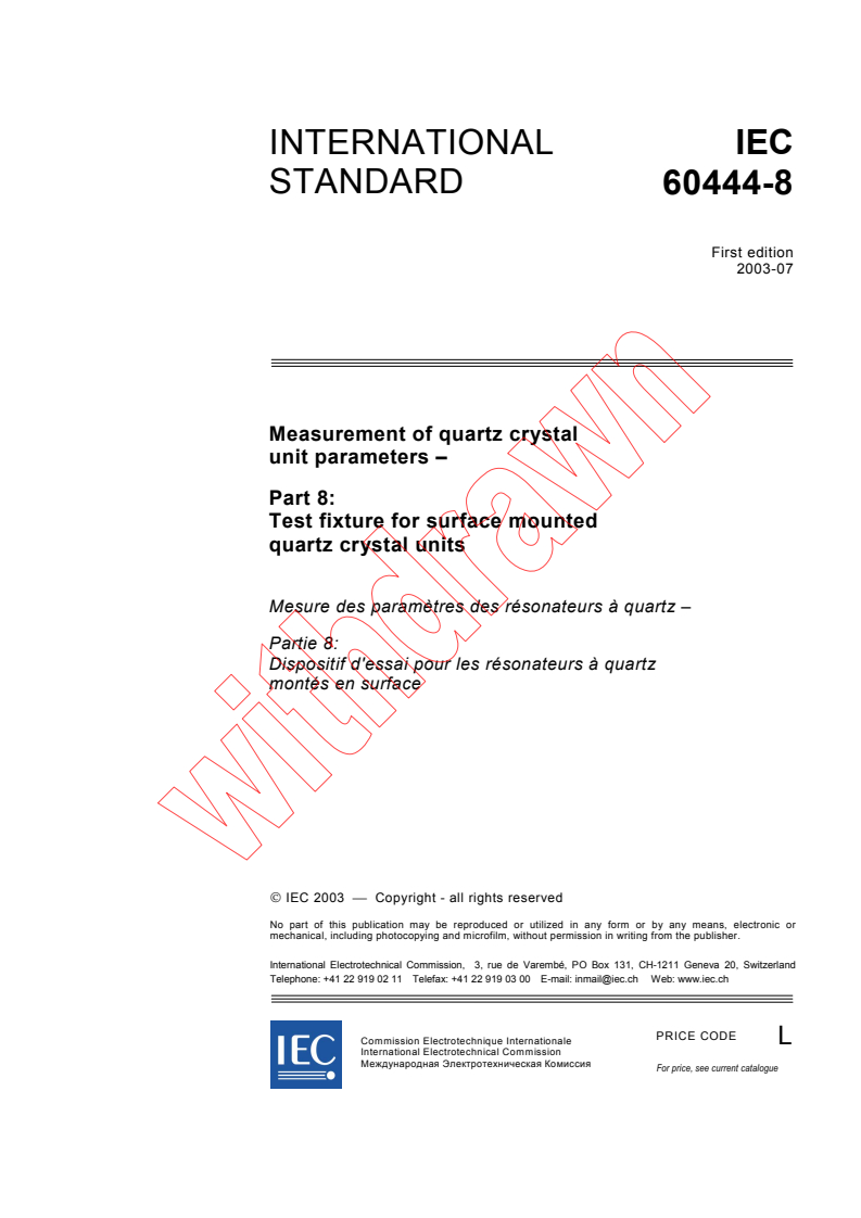 IEC 60444-8:2003 - Measurement of quartz crystal unit parameters - Part 8: Test fixture for surface mounted quartz crystal units
Released:7/4/2003
Isbn:2831871204