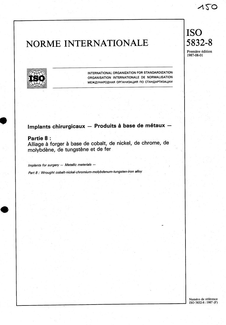 ISO 5832-8:1987 ISO 5832-8:1987 - Implants for surgery — Metallic materials — Part 8: Wrought cobalt-nickel-chromium-molybdenum- tungsten-iron alloy
Released:8/20/1987 - Page 1 preview
