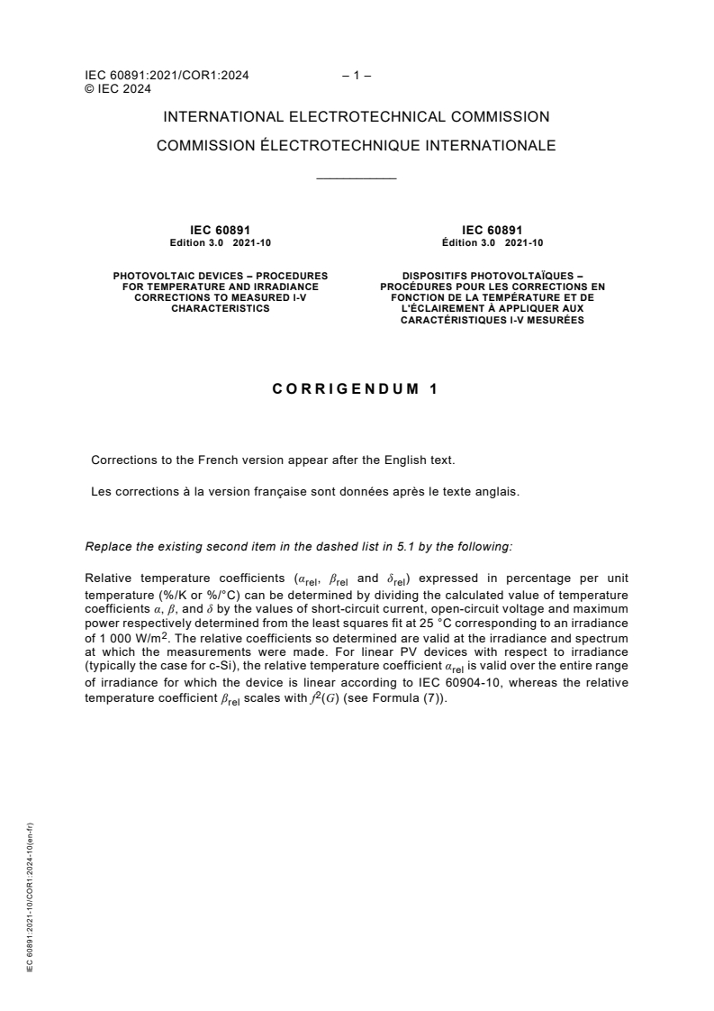 IEC 60891:2021/COR1:2024 - Corrigendum 1 - Photovoltaic devices - Procedures for temperature and irradiance corrections to measured I-V characteristics
Released:17. 10. 2024