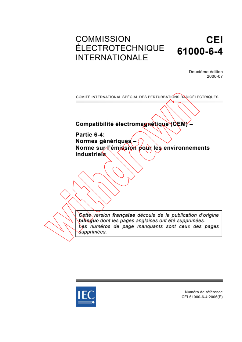 IEC 61000-6-4:2006 - Compatibilité électromagnétique (CEM) - Partie 6-4: Normes génériques - Norme sur l'émission pour les environnements industriels
Released:7/10/2006