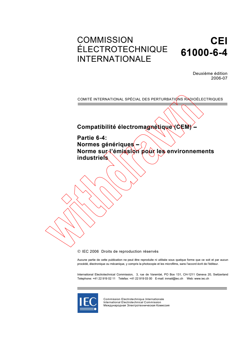 IEC 61000-6-4:2006 - Compatibilité électromagnétique (CEM) - Partie 6-4: Normes génériques - Norme sur l'émission pour les environnements industriels
Released:7/10/2006