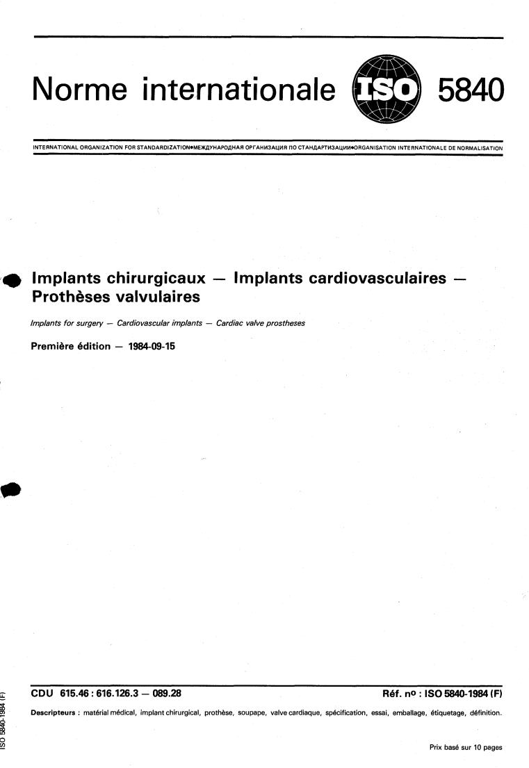 ISO 5840:1984 - Implants for surgery — Cardiovascular implants — Cardiac valve prostheses
Released:9/1/1984