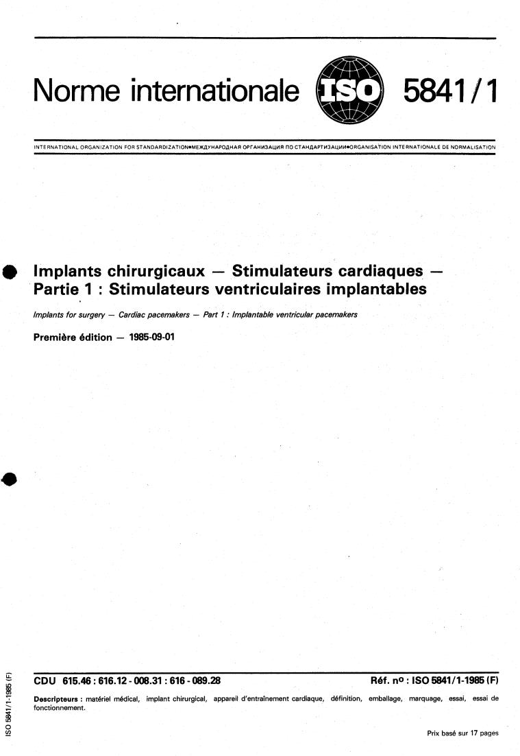 ISO 5841-1:1985 - Implants for surgery — Cardiac pacemakers — Part 1: Implantable ventricular pacemakers
Released:9/12/1985