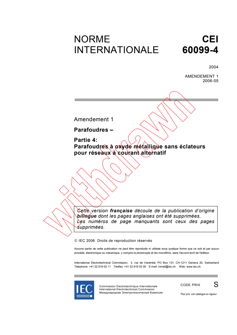 IEC 60099-4:2004/AMD1:2006 - Amendement 1 - Parafoudres - Partie 4: Parafoudres à oxyde métallique sans éclateurs pour réseaux à courant alternatif
Released:5/11/2006
