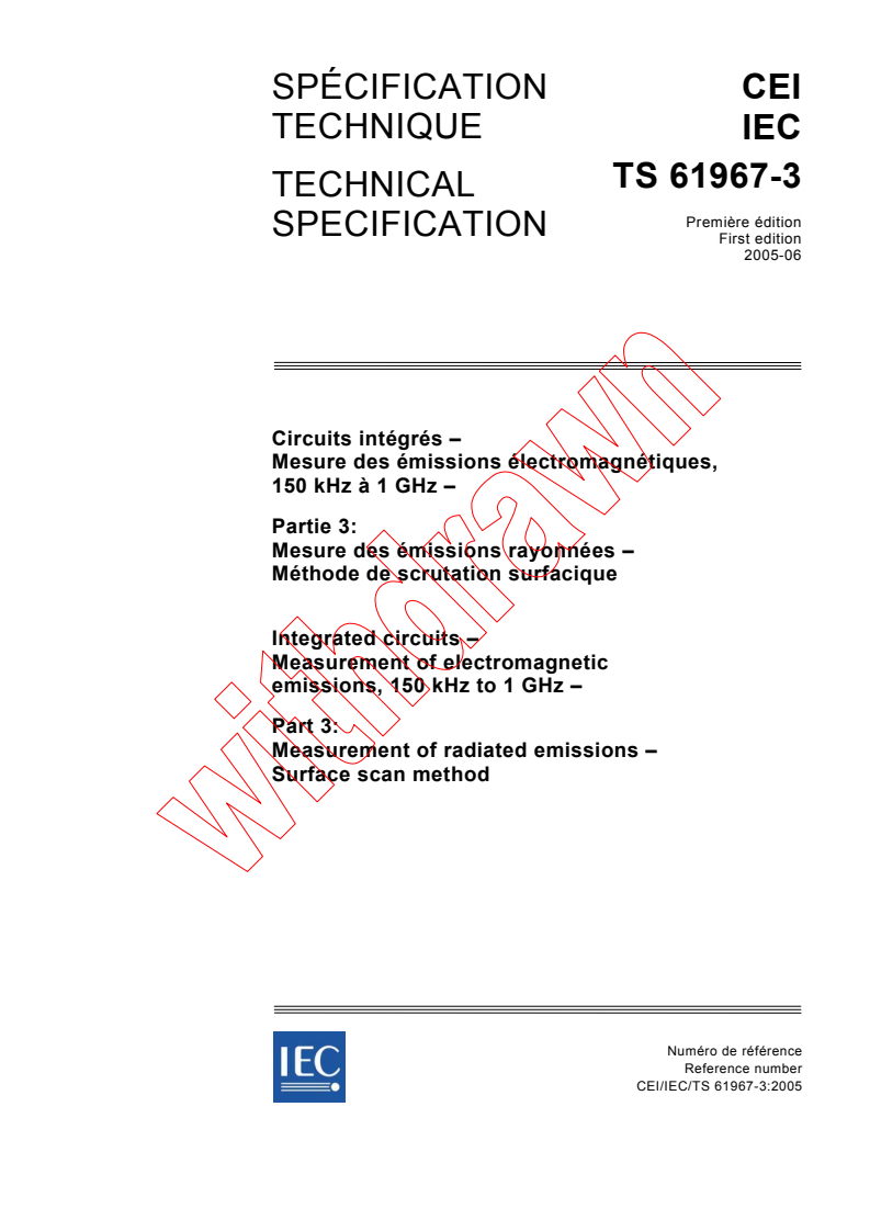 IEC TS 61967-3:2005 - Integrated circuits - Measurement of electromagnetic emissions, 150 KHz to 1 GHz - Part 3: Measurement of radiated emissions - Surface scan method
Released:6/10/2005
Isbn:2831879906