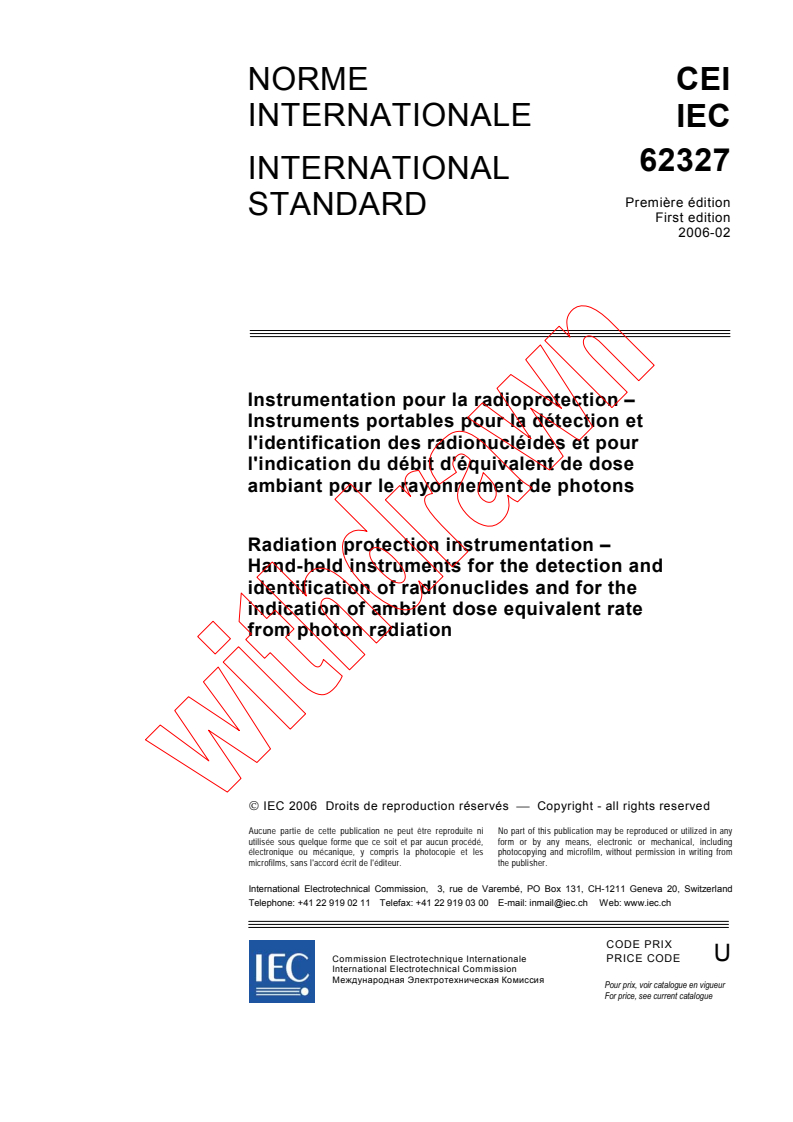 IEC 62327:2006 - Radiation protection instrumentation - Hand-held instruments for the detection and identification of radionuclides and for the indication of ambient dose equivalent rate from photon radiation
Released:2/21/2006
Isbn:2831884837