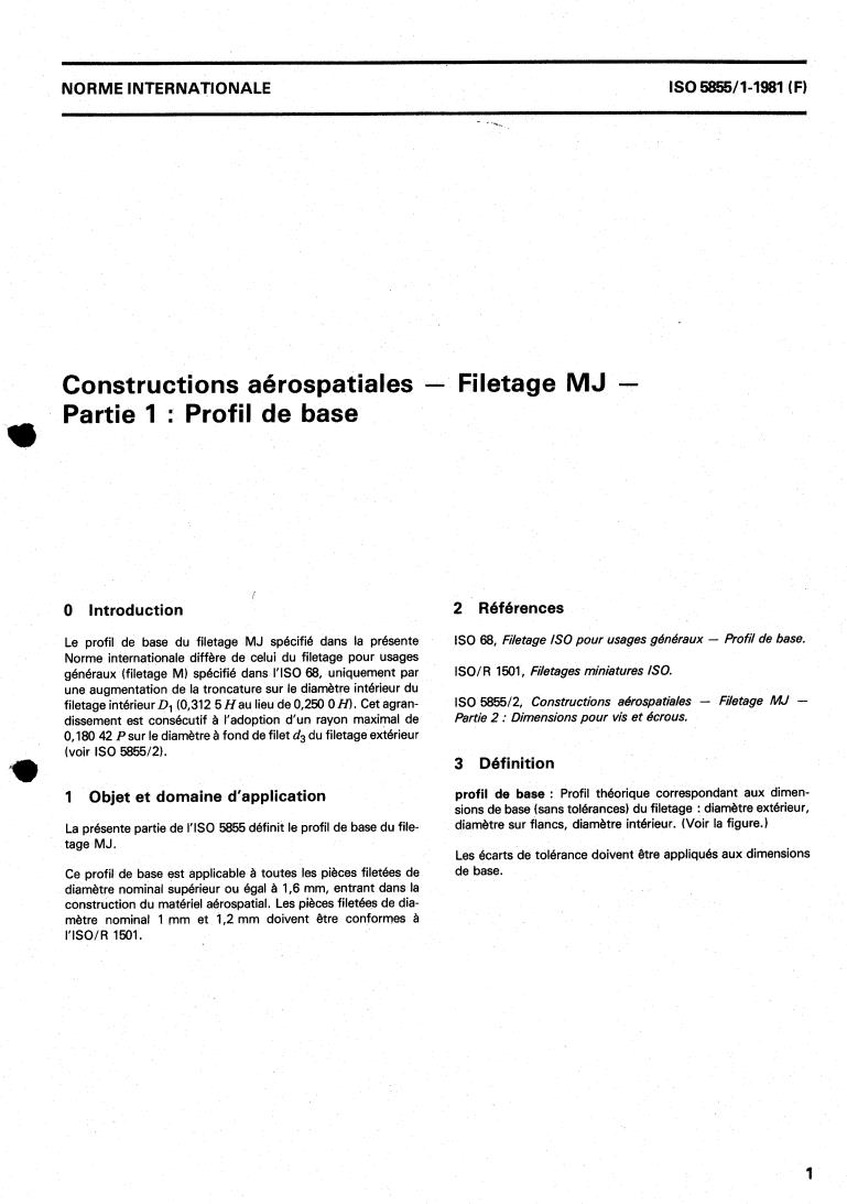ISO 5855-1:1981 - Aerospace construction — MJ threads — Part 1: Basic profile
Released:12/1/1981