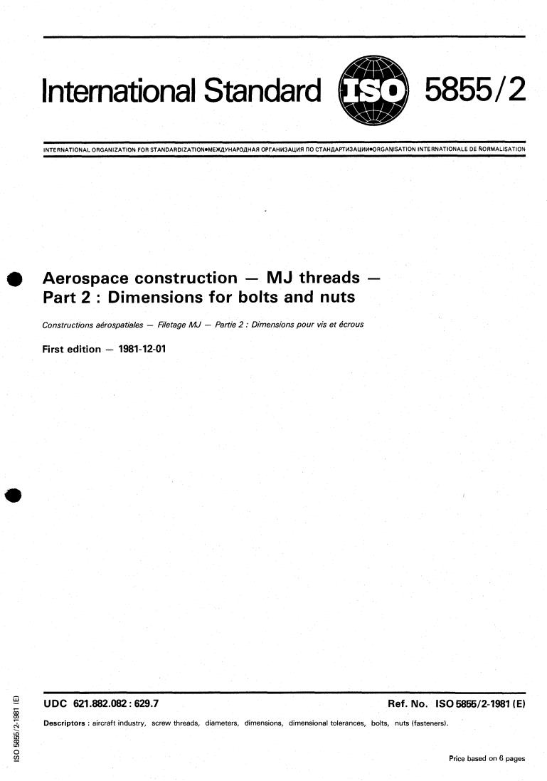 ISO 5855-2:1981 - Aerospace construction — MJ threads — Part 2: Dimensions for bolts and nuts
Released:12/1/1981