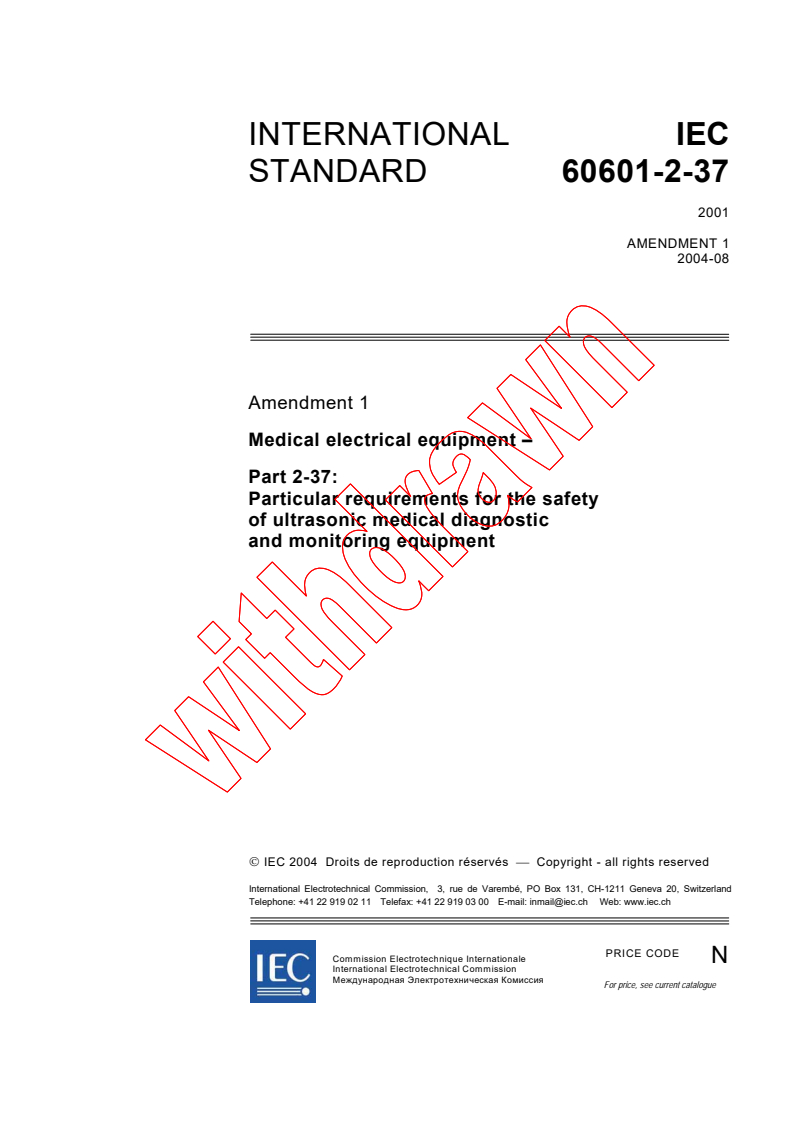 IEC 60601-2-37:2001/AMD1:2004 - Amendment 1 - Medical electrical equipment - Part 2-37: Particular requirements for the safety of ultrasonic medical diagnostic and monitoring equipment
Released:8/23/2004
Isbn:2831876125