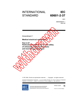 IEC 60601-2-37:2001/AMD1:2004 - Amendment 1 - Medical electrical equipment - Part 2-37: Particular requirements for the safety of ultrasonic medical diagnostic and monitoring equipment
Released:8/23/2004
Isbn:2831876125 - Page 1 preview