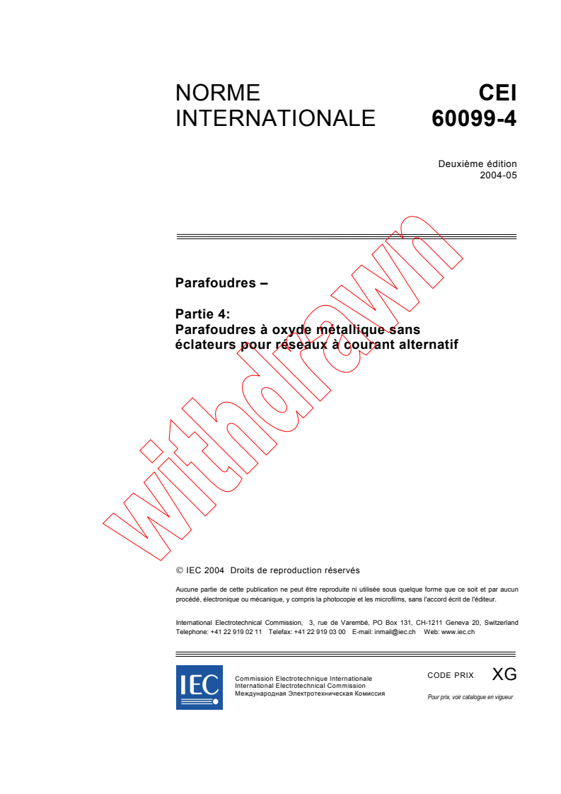 IEC 60099-4:2004 - Parafoudres - Partie 4: Parafoudres à oxyde métallique sans éclateurs pour réseaux à courant alternatif
Released:5/25/2004