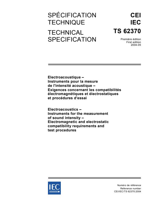 IEC TS 62370:2004 - Electroacoustics - Instruments for the measurement of sound intensity - Electromagnetic and electrostatic compatibility requirements and test procedures