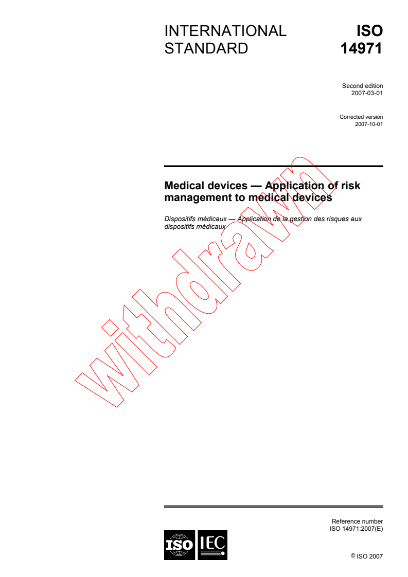 ISO 14971:2007 - Medical devices - Application of risk management to medical devices
Released:3/31/2007