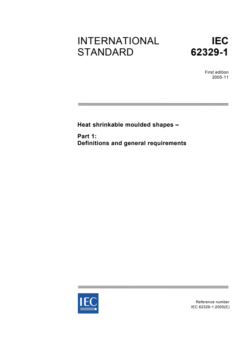 IEC 62329-1:2005 - Heat shrinkable moulded shapes - Part 1: Definitions and general requirements
Released:11/21/2005
Isbn:283188361X