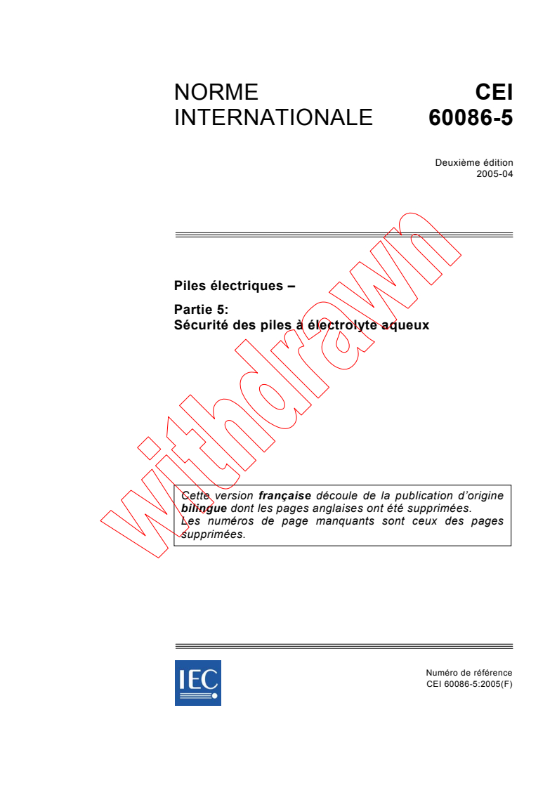 IEC 60086-5:2005 - Piles électriques - Partie 5: Sécurité des piles à électrolyte aqueux
Released:4/20/2005