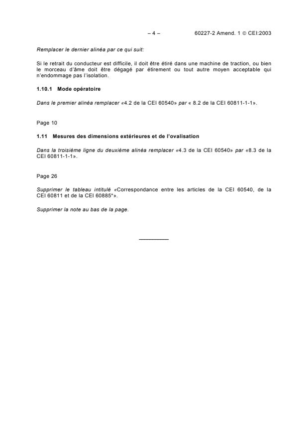 IEC 60227-2:1997/AMD1:2003 IEC 60227-2:1997/AMD1:2003 - Amendment 1 - Polyvinyl chloride insulated cables of rated voltages up to and including 450/750 V - Part 2: Test methods - Page 4 preview