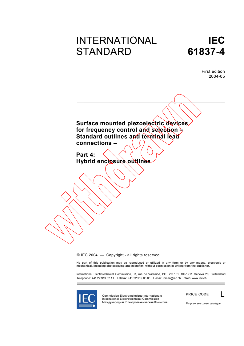 IEC 61837-4:2004 - Surface mounted piezoelectric devices for frequency control and selection - Standard outlines and terminal lead connections - Part 4: Hybrid enclosure outlines
Released:5/26/2004
Isbn:2831875269
