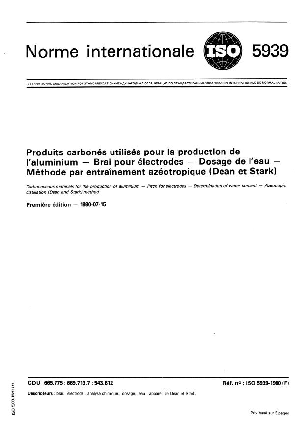 ISO 5939:1980 - Produits carbonés utilisés pour la production de l'aluminium -- Brai pour électrodes -- Dosage de l'eau -- Méthode par entraînement azéotropique (Dean et Stark)