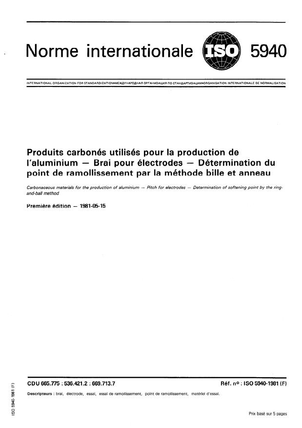 ISO 5940:1981 - Produits carbonés utilisés pour la production de l'aluminium -- Brai pour électrodes -- Détermination du point de ramollissement par la méthode bille et anneau