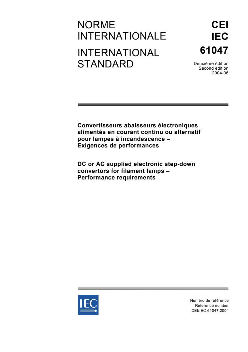 IEC 61047:2004 - DC or AC supplied electronic step-down convertors for filament lamps - Performance requirements