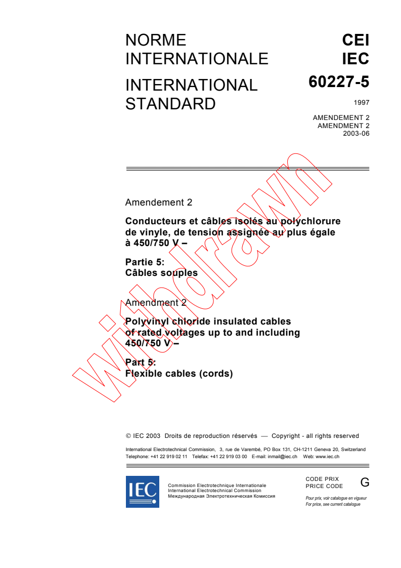 IEC 60227-5:1997/AMD2:2003 - Amendment 2 - Polyvinyl chloride insulated cables of rated voltages up to and including 450/750 V. - Part 5: Flexible cables (cords)
Released:6/19/2003
Isbn:2831870801