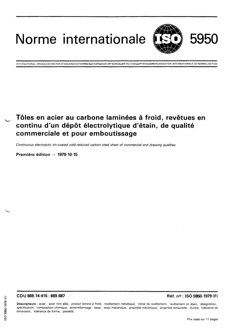 ISO 5950:1979 - Continuous electrolytic tin-coated cold-reduced carbon steel sheet of commercial and drawing qualities
Released:10/1/1979