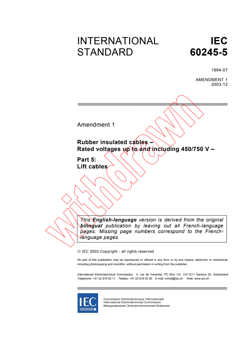 IEC 60245-5:1994/AMD1:2003 - Amendment 1 - Rubber insulated cables - Rated voltages up to and including 450/750 V - Part 5: Lift cables
Released:12/19/2003