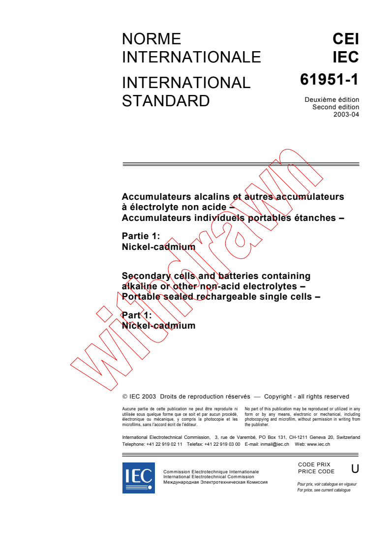 IEC 61951-1:2003 - Secondary cells and batteries containing alkaline or other non-acid electrolytes - Portable sealed rechargeable single cells - Part 1: Nickel-cadmium
Released:4/16/2003
Isbn:283186948X