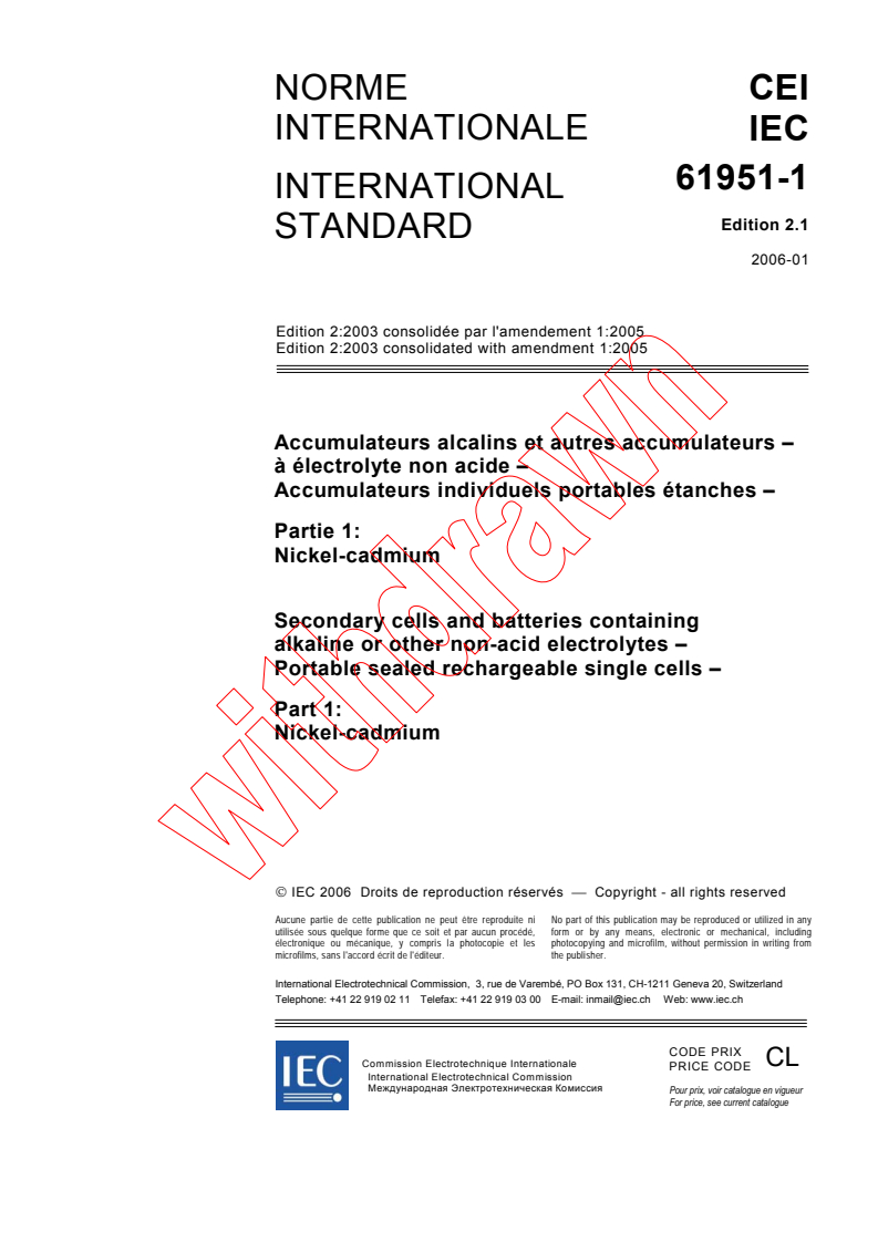 IEC 61951-1:2003+AMD1:2005 CSV - Secondary cells and batteries containing alkaline or other non-acid electrolytes - Portable sealed rechargeable single cells - Part 1: Nickel-cadmium
Released:1/26/2006
Isbn:2831884802