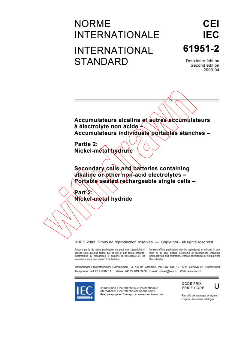 IEC 61951-2:2003 - Secondary cells and batteries containing alkaline or other non-acid electrolytes - Portable sealed rechargeable single cells - Part 2: Nickel-metal hydride
Released:4/16/2003
Isbn:2831869498