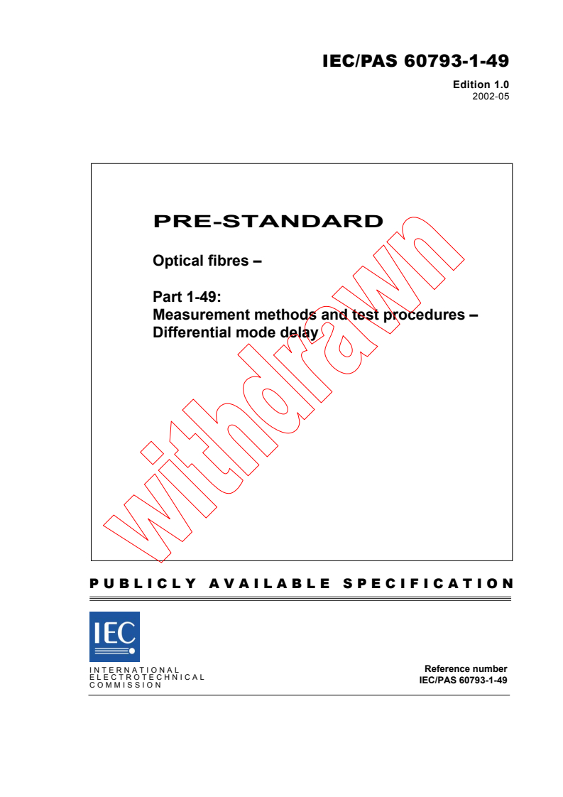 IEC PAS 60793-1-49:2002 - Optical fibres - Part 1-49 : Measurement methods and test procedures - Differential mode delay
Released:5/24/2002
Isbn:2831863376