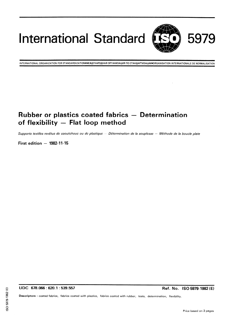ISO 5979:1982 - Rubber or plastics coated fabrics — Determination of flexibility — Flat loop method
Released:1. 11. 1982