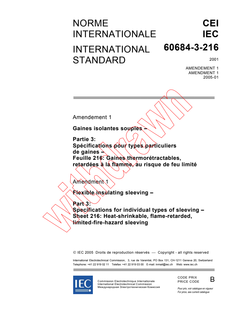 IEC 60684-3-216:2001/AMD1:2005 - Amendment 1 - Flexible insulating sleeving - Part 3: Specifications for individual types of sleeving - Sheet 216: Heat-shrinkable, flame retarded, limited-fire-hazard sleeving
Released:1/17/2005
Isbn:283187808X