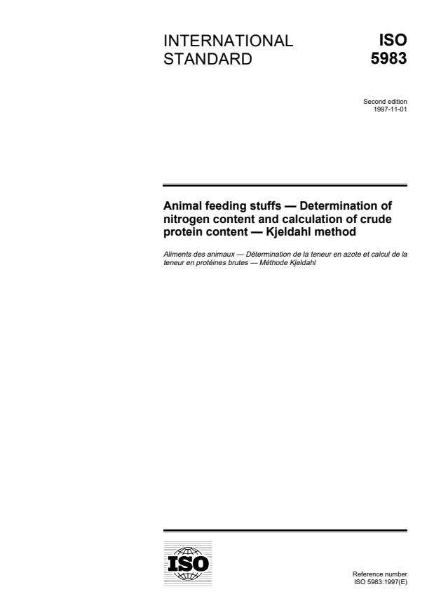 ISO 5983:1997 - Animal feeding stuffs -- Determination of nitrogen content and calculation of crude protein content -- Kjeldahl method
