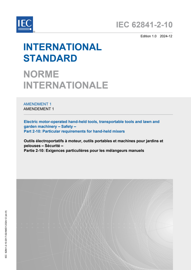 IEC 62841-2-10:2017/AMD1:2024 - Amendment 1 - Electric motor-operated hand-held tools, transportable tools and lawn and garden machinery - Safety - Part 2-10: Particular requirements for hand-held mixers
Released:18. 12. 2024
Isbn:9782832701072