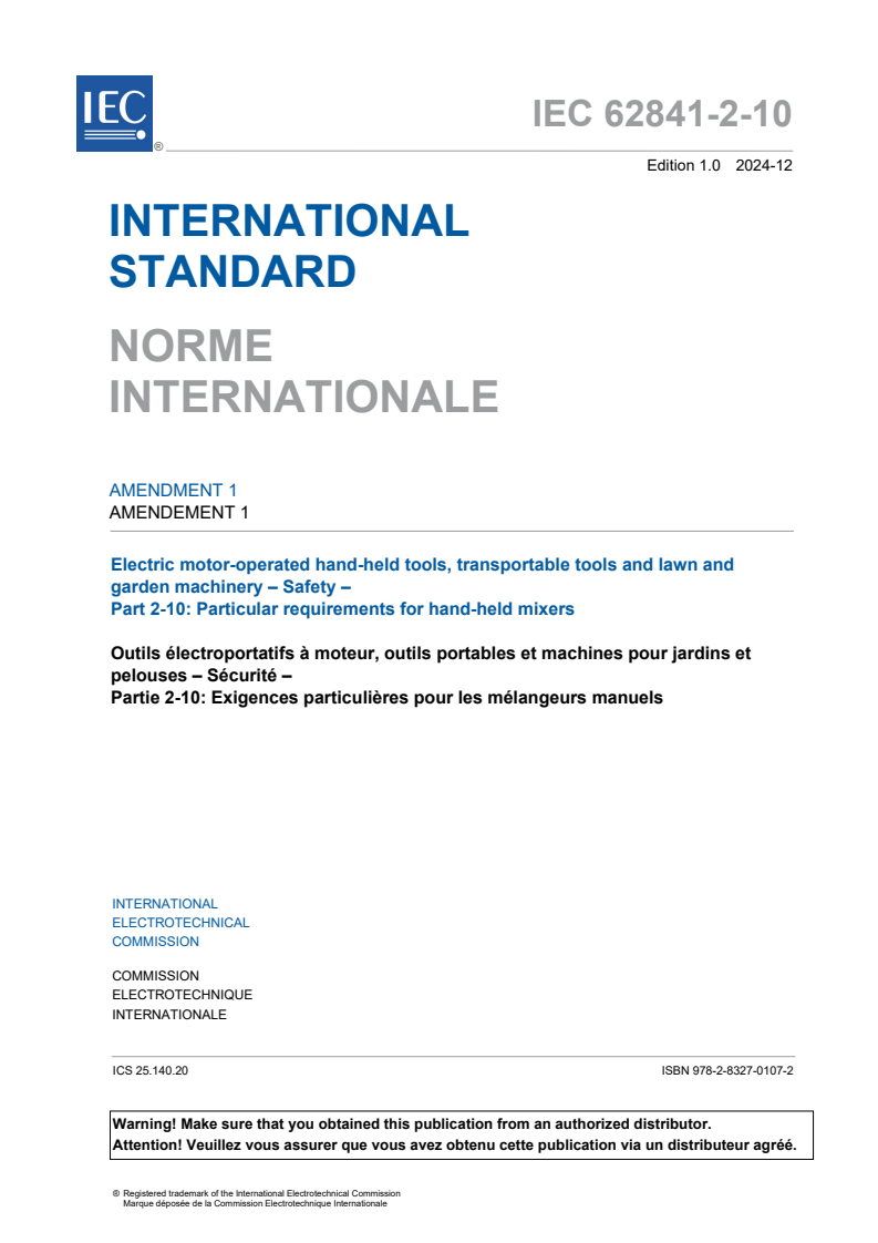 IEC 62841-2-10:2017/AMD1:2024 - Amendment 1 - Electric motor-operated hand-held tools, transportable tools and lawn and garden machinery - Safety - Part 2-10: Particular requirements for hand-held mixers
Released:18. 12. 2024
Isbn:9782832701072