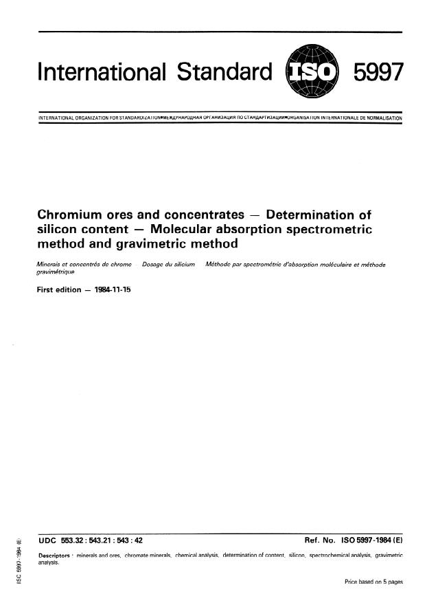 ISO 5997:1984 - Chromium ores and concentrates -- Determination of silicon content -- Molecular absorption spectrometric method and gravimetric method