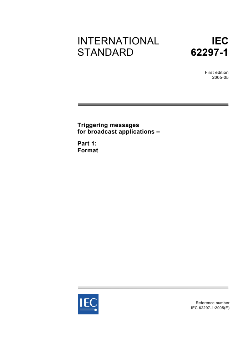 IEC 62297-1:2005 - Triggering messages for broadcast applications - Part 1: Format
Released:5/3/2005
Isbn:2831879523