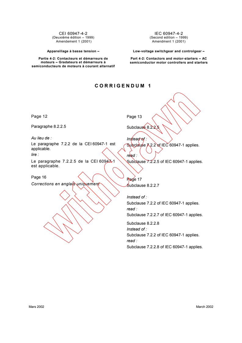 IEC 60947-4-2:1999/AMD1:2001/COR1:2002 - Corrigendum 1 to Amendment 1 - Low-voltage switchgear and controlgear - Part 4-2: Contactors and motor-starters - AC semiconductor motor controllers and starters
Released:3/12/2002