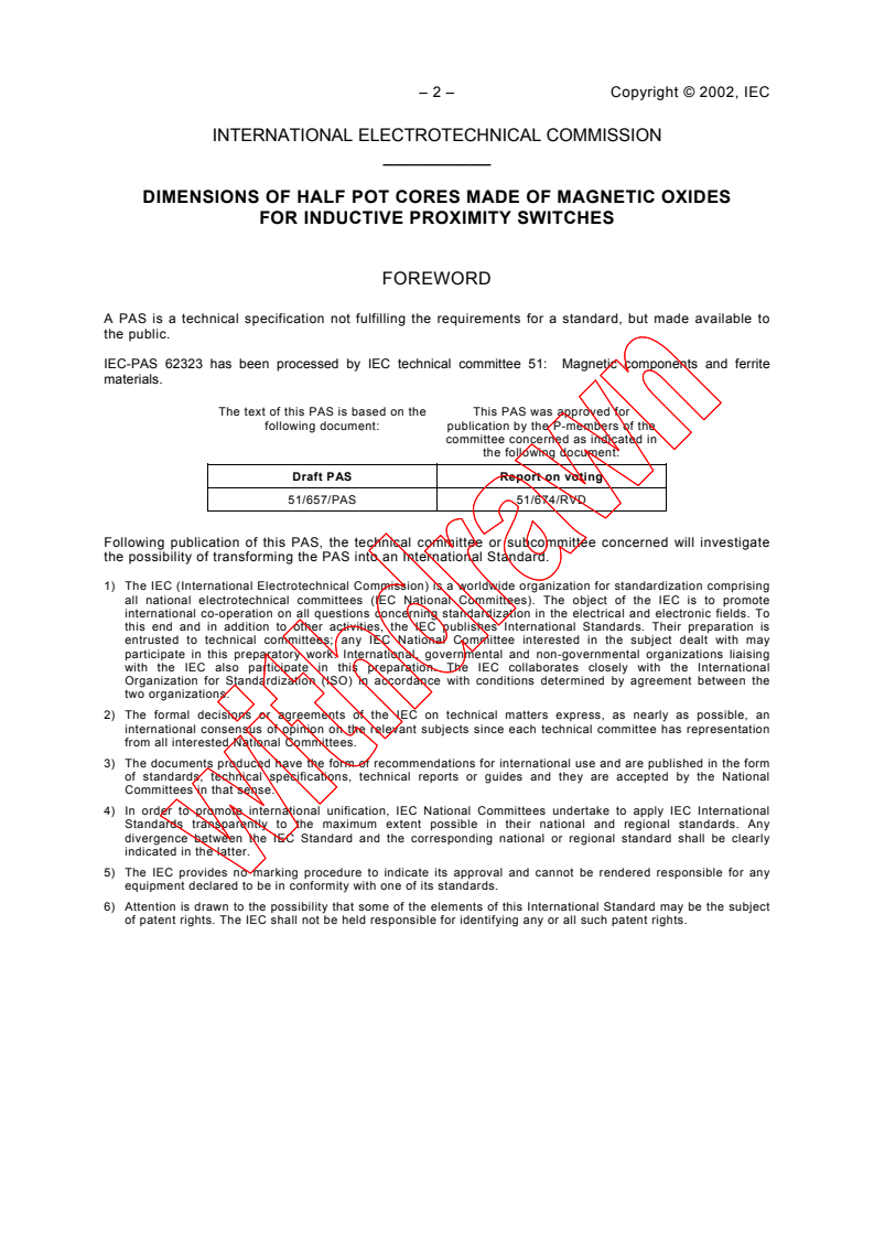 IEC PAS 62323:2002 IEC PAS 62323:2002 - Dimensions of half pot cores made of magnetic oxides for inductive proximity switches
Released:6/14/2002 - Page 4 preview