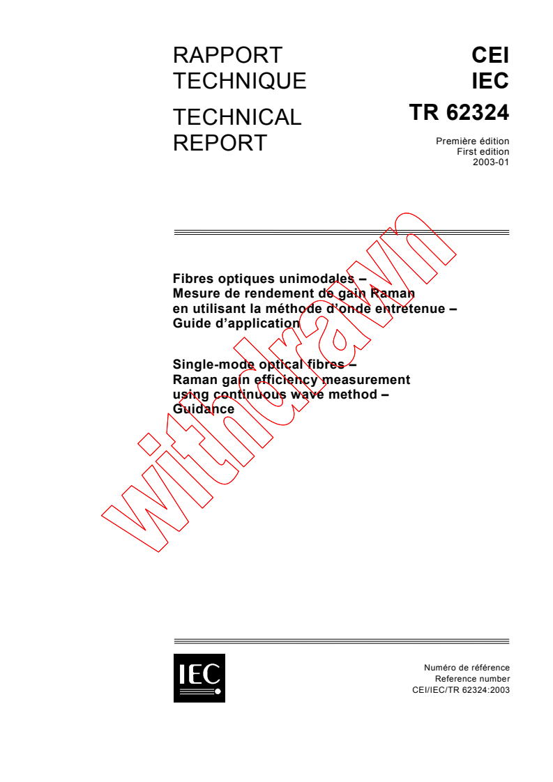 IEC TR 62324:2003 - Single-mode optical fibres - Raman gain efficiency measurement using continuous wave method - Guidance
Released:1/23/2003
Isbn:2831868319